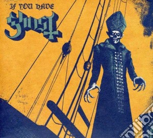 Ghost B.C. - If You Have Ghost cd musicale di Ghost B.c.