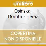 Osinska, Dorota - Teraz cd