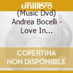 (Music Dvd) Andrea Bocelli - Love In Portofino cd