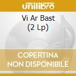 Vi Ar Bast (2 Lp) cd