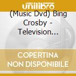 (Music Dvd) Bing Crosby - Television Specials Vol. Two: Christmas Special (2 Dvd) cd