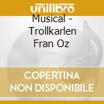 Musical - Trollkarlen Fran Oz cd