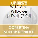 Will.I.Am - Willpower (+Dvd) (2 Cd) cd musicale di Will.I.Am