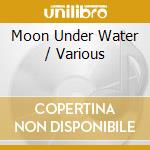 Moon Under Water / Various cd