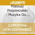 Mateusz Pospieszalski - Muzyka Do Filmu Moj Biegun cd