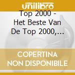 Top 2000 - Het Beste Van De Top 2000, Het (Cd) cd