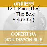 12th Man (The) - The Box Set (7 Cd) cd