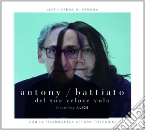 Antony / Battiato - Del Suo Veloce Volo cd musicale di Franco Battiato
