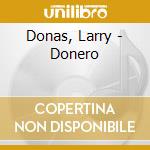 Donas, Larry - Donero cd