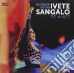 Ivete Sangalo - Multishow Ao Vivo-20 Anos cd