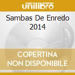 Sambas De Enredo 2014 cd musicale