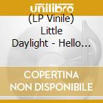 (LP Vinile) Little Daylight - Hello Memory vinile