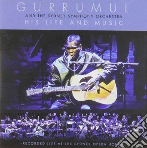 Geoffrey Yunupingu Gurrumul - His Life & Music cd musicale di Geoffrey Yunupingu Gurrumul