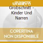 Grobschnitt - Kinder Und Narren cd
