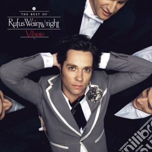 Rufus Wainwright - Vibrate: The Best Of cd musicale di Rufus Wainwright