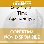 Amy Grant - Time Again..amy Grant.. cd