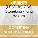 (LP Vinile) C.W. Stoneking - King Hokum vinile