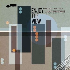 Bobby Hutcherson / David Sanborn / Joey De Francesco - Enjoy The View cd musicale di Hutcherson/sanborn
