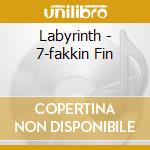 Labyrinth - 7-fakkin Fin cd