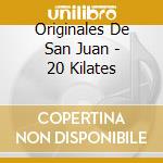 Originales De San Juan - 20 Kilates cd