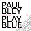 Paul Bley - Play Blue - Oslo Concert cd