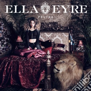 Ella Eyre - Feline cd musicale di Ella Eyre