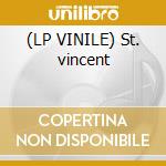 (LP VINILE) St. vincent lp vinile di Vincent St.