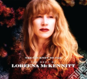 Loreena Mckennitt - The Journey So Far - The Best Of cd musicale di Mckennitt