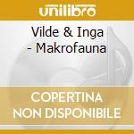 Vilde & Inga - Makrofauna cd musicale di Vilde & inga