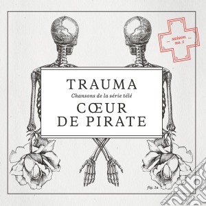 Coeur De Pirate - Trauma cd musicale di Coeur De Pirate