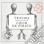 Coeur De Pirate - Trauma cd