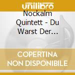 Nockalm Quintett - Du Warst Der Geilste Fehl cd