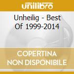 Unheilig - Best Of 1999-2014 cd musicale di Unheilig