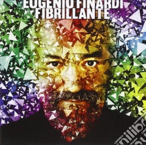 Eugenio Finardi - Fibrillante cd musicale di Eugenio Finardi