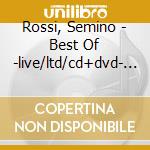 Rossi, Semino - Best Of -live/ltd/cd+dvd- (5 Cd) cd
