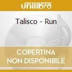 Talisco - Run cd musicale di Talisco