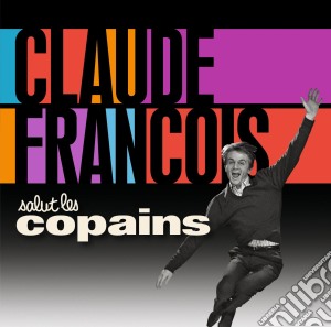 Claude Francois - Salut Les Copains (2 Cd) cd musicale di Francois, Claude