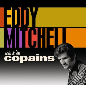 Eddy Mitchell - Salut Les Copains (2 Cd) cd musicale di Mitchell, Eddy