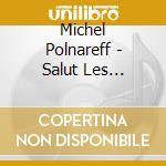 Michel Polnareff - Salut Les Copains (2 Cd)
