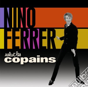 Nino Ferrer - Salut Les Copains (2 Cd) cd musicale di Ferrer, Nino