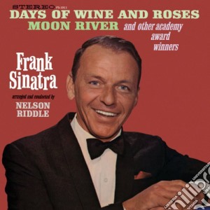 Frank Sinatra - Days Of Wine & Roses: Moon River & Other Academy cd musicale di Frank Sinatra