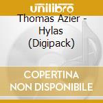 Thomas Azier - Hylas (Digipack) cd musicale di Azier, Thomas