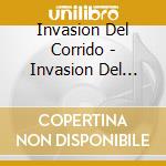 Invasion Del Corrido - Invasion Del Corrido cd