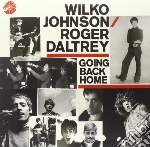 (LP Vinile) Wilko Johnson / Roger Daltrey - Going Back Home lp vinile di Johnson w/daltrey r.