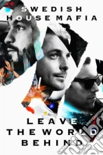 (Music Dvd) Swedish House Mafia - Leave The World Behind cd