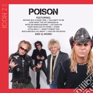 Poison - Icon (2 Cd) cd musicale di Poison