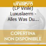 (LP Vinile) Luxuslaerm - Alles Was Du Willst