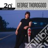 George Thorogood - 20th Century Masters cd