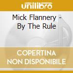 Mick Flannery - By The Rule