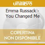 Emma Russack - You Changed Me cd